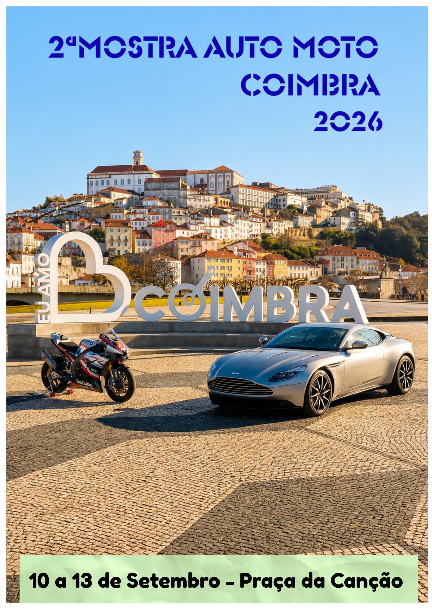 2ª Mostra Automoto de Coimbra 10 a 13 de Setembro – Praça da Canção